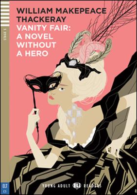 Vanity Fair – A Novel without a Hero